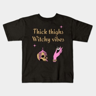 Thick thighs, witchy vibes Kids T-Shirt